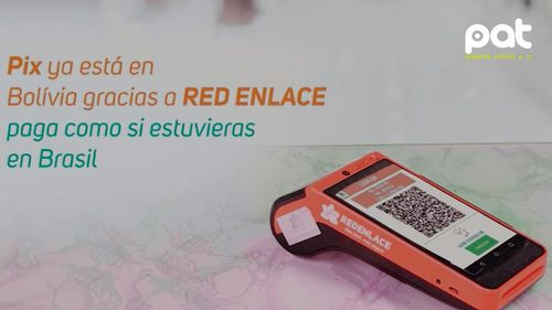 Red Enlace amplía sus servicios con PIX: Facilitando pagos instantáneos entre Brasil y Bolivia