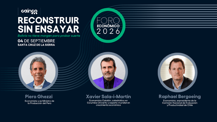 Cainco acoge el Foro Económico 2026 con la presencia del presidente Rodrigo Paz